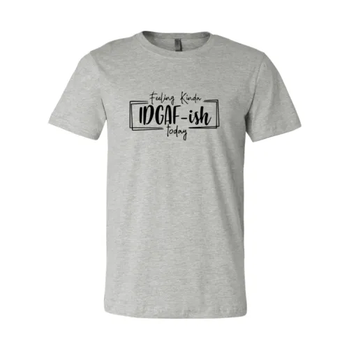 Vibrators Red Alcestis Feeling Kinda IDGAFish Today Shirt