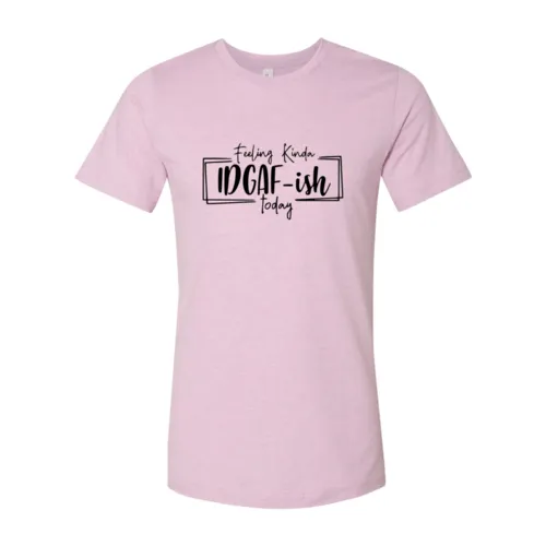 Vibrators Red Alcestis Feeling Kinda IDGAFish Today Shirt
