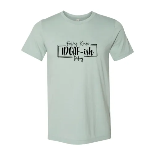 Vibrators Red Alcestis Feeling Kinda IDGAFish Today Shirt