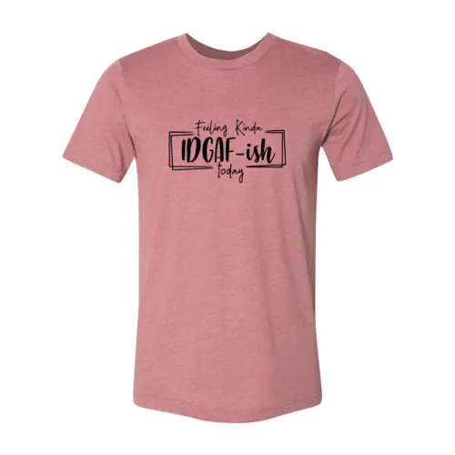 Vibrators Red Alcestis Feeling Kinda IDGAFish Today Shirt