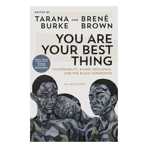 Anal Random House You Are Your Best Thing Vulnerability Shame Resilience and the Black Experience Anal Random House You Are Your Best Thing Vulnerability Shame Resilience and the Black Experience