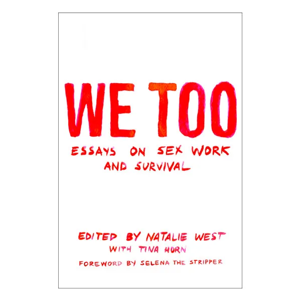 We Too Essays on Sex Work and Survival Essays on Sex Work and Survival Feminist Press Female Sex Toys We Too Essays on Sex Work and Survival Essays on Sex Work and Survival Feminist Press Female Sex Toys